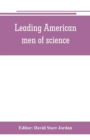 Image for Leading American men of science