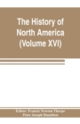 Image for The History of North America (Volume XVI) The Reconstruction Period