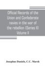 Image for Official records of the Union and Confederate navies in the war of the rebellion (Series II) Volume II