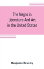Image for The negro in literature and art in the United States