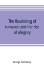 Image for The flourishing of romance and the rise of allegory