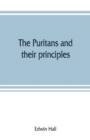 Image for The Puritans and their principles