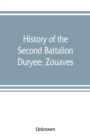 Image for History of the Second Battalion Duryee