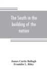 Image for The South in the building of the nation