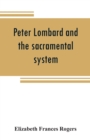 Image for Peter Lombard and the sacramental system