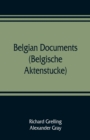 Image for Belgian documents (Belgische Aktenstucke) A Companion Volume to The Crime