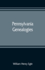 Image for Pennsylvania genealogies; chiefly Scotch-Irish and German