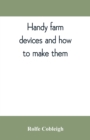 Image for Handy farm devices and how to make them