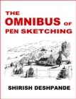 Image for Omnibus Of Pen Sketching : Get, Set &amp; Sketch Like A Boss!