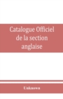 Image for Catalogue officiel de la section anglaise : 1ere Partie