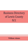 Image for Business directory of Lewis County, N.Y. : with map: 1895-96
