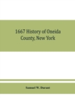 Image for 1667 History of Oneida County, New York