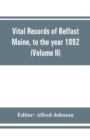 Image for Vital records of Belfast Maine, to the year 1892 (Volume II) Marriages and Deaths