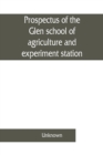 Image for Prospectus of the Glen school of agriculture and experiment station, Glen, Orange Free State