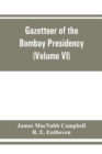 Image for Gazetteer of the Bombay Presidency (Volume VI) Rewa Kantha, Narukot, Combay, and Surat States.