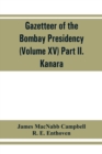 Image for Gazetteer of the Bombay Presidency (Volume XV) Part II. Kanara