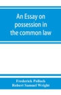 Image for An essay on possession in the common law