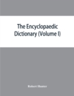 Image for The Encyclopaedic dictionary; an original work of reference to the words in the English language, giving a full account of their origin, meaning, pronunciation, and use with a Supplementary volume con