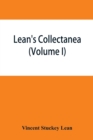 Image for Lean&#39;s collectanea (Volume I)