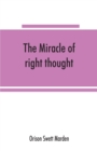 Image for The miracle of right thought