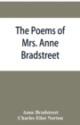 Image for The poems of Mrs. Anne Bradstreet (1612-1672) together with her prose remains