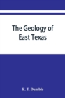 Image for The geology of east Texas