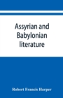 Image for Assyrian and Babylonian literature; selected translations