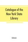 Image for Catalogue of the New York State Library : 1856. Maps, manuscripts, engravings, coins