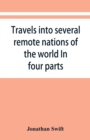 Image for Travels into several remote nations of the world. In four parts