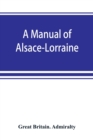 Image for A manual of Alsace-Lorraine