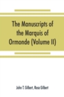 Image for The manuscripts of the Marquis of Ormonde, preserved at the castle, Kilkenny (Volume II)