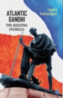 Image for Atlantic Gandhi : The Mahatma Overseas