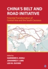 Image for China&#39;s Belt and Road Initiative: Potential Transformation of Central Asia and the South Caucasus