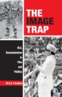 Image for The Image Trap : M.G. Ramachandran in Film and Politics
