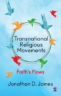 Image for Transnational religious movements  : faith&#39;s flows