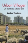 Image for Urban Villager : Life in an Indian Satellite Town