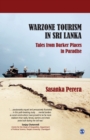 Image for Warzone Tourism in Sri Lanka : Tales from Darker Places in Paradise