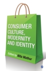Image for Consumer Culture, Modernity and Identity