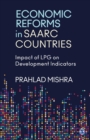 Image for Economic Reforms in SAARC Countries : Impact of LPG on Development Indicators