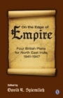 Image for On the Edge of Empire : Four British Plans for North East India, 1941-1947