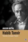 Image for Habib Tanvir  : towards an inclusive theatre