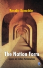Image for The Nation Form : Essays on Indian Nationalism