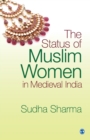 Image for The Status of Muslim Women in Medieval India