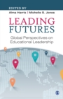Image for Leading Futures : Global Perspectives on Educational Leadership