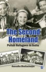 Image for The Second Homeland : Polish Refugees in India