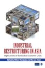 Image for Industrial Restructuring in Asia : Implications of the Global Economic Crisis