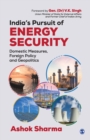 Image for India&#39;s pursuit of energy security  : domestic measures, foreign policy and geopolitics