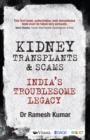 Image for Kidney Transplants: India&#39;s Troublesome Legacy