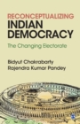 Image for Reconceptualizing Indian democracy  : the changing electorate