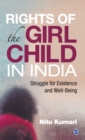 Image for Rights of the girl child in India  : struggle for existence and well-being